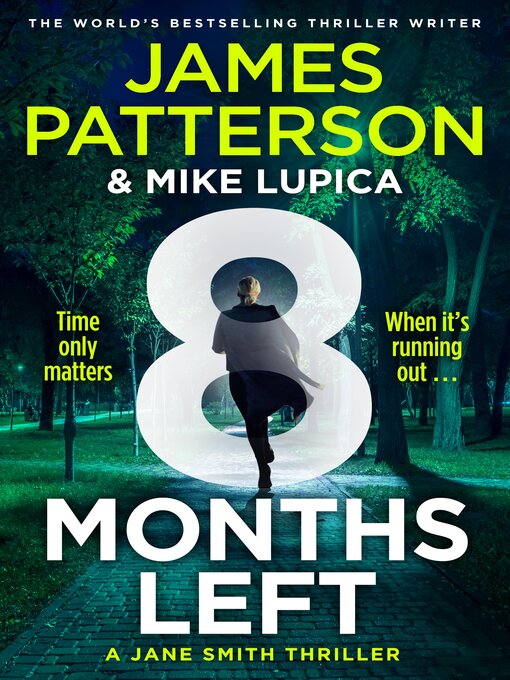 Title details for 8 Months Left by James Patterson - Wait list